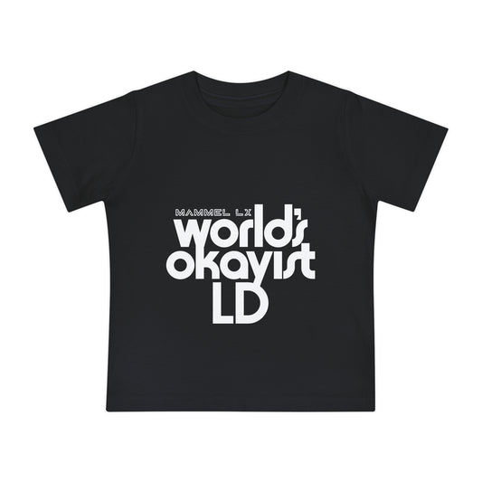 Baby T-Shirt — "World's Okayist LD" Minimal Graphic Infant Tee